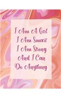 I Am A Girl I Am Smart I Am Strong And I Can Do Anything: A Beautiful College Ruled Journal/Notebook Gift For Girls/Women