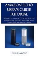 Amazon Echo User's Guide Tutorial