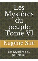 Les Mystères du peuple Tome VI
