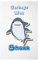 Garbage Man Shark A5 Lined Notebook 110 Pages: Funny Blank Journal For Occupation Job Career Appreciation Bye Boss Co Worker. Unique Student Teacher Scrapbook/ Composition Great For Home School W