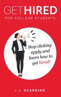 Get Hired: for College Students(1 For College Students)