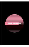 Honor is Our Heart
