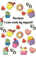 Recipes I can cook by myself