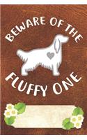 Beware Of The Fluffy One Notebook Journal