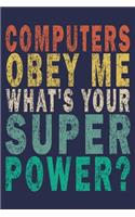 Computers Obey Me What's Your Superpower?
