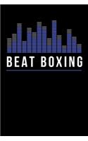 Beat Boxing: Notebook I Notizbuch I Calepin I Taccuino I Cuaderno I Caderno I Notitieblok I Notatnik I 6x9 I A5 I 120 Pages I Dot Grid I Diary I Sketchbook I Log