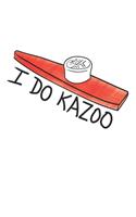 I Do Kazoo