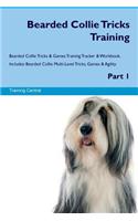 Bearded Collie Tricks Training Bearded Collie Tricks & Games Training Tracker & Workbook. Includes