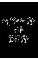 A Camera Life Is the Best Life: Blank Lined Journal