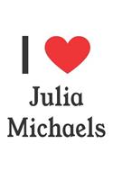 I Love Julia Michaels