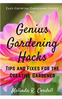 Genius Gardening Hacks