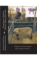 American Oxford Down Sheep Record: Pedigrees of Pure Oxford Down Sheep, Volume 3