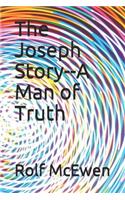 The Joseph Story--A Man of Truth