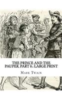 The Prince and the Pauper, Part 8.: Large Print