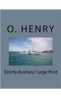 Strictly Business: Large Print