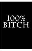 100% Bitch