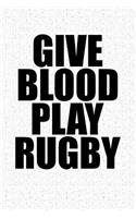 Give Blood Play Rugby