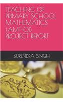 Teaching of Primary School Mathematics (Amt-01)