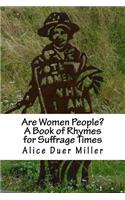 Are Women People? a Book of Rhymes for Suffrage Times