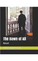 The Dawn of All