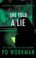 She Told a Lie: (8 Zachary Goldman Mysteries)