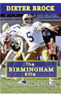 Dieter Brock - The Birmingham Rifle