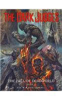 The Dark Judges: Fall of Deadworld