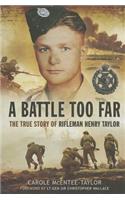 Battle Too Far: The True Story of Rifleman Henry Taylor