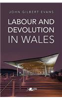 Labour and Devolution in Wales