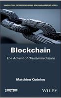 Blockchain: The Advent of Disintermediation