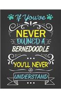If You've Never Owned A Bernedoodle: Journal Composition Notebook for Dog and Puppy Lovers