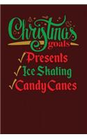 Christmas Goals Presents Ice Skating Candy Canes: Blank Lined Journal