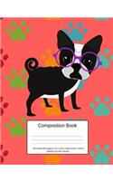 Composition Book 200 Sheets/400 Pages/7.44 X 9.69 In. Wide Ruled/ French Bulldog Pup with Glasses