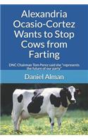 Alexandria Ocasio-Cortez Wants to Stop Cows from Farting