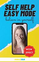 Self Help Easy Mode: Self Help For Beginners