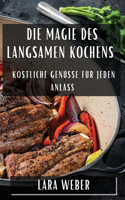 Magie des langsamen Kochens