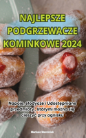 Najlepsze Podgrzewacze Kominkowe 2024