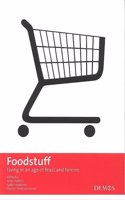 Foodstuff: Living in an Age of Feast and Famine