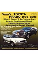 Toyota Prado 1996-2008 Automobile Repair Manual: Hilux, 4 Runner & Surf Mechanicals: Petrol / Gasoline and Diesel Engine