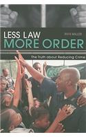 Less Law, More Order