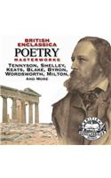 British Enclassica Poetry Masterworks: Tennyson, Shelley, Keats, Blake, Byron, Wordsworth, Milton and More: (over 1400 Poems and Poets from the 13th-20th Century - Blake's 