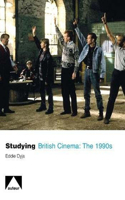 Studying British Cinema: 1990s