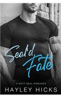 Seal'd Fate: A Navy Seal Romance