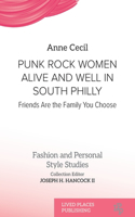 Punk Rock Women Alive and Well in South Philly: Friends Are the Family You Choose