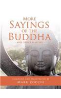 More Sayings of the Buddha