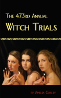 473rd Annual Witch Trials