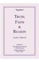 Truth, Faith & Reason - Leader's Manual