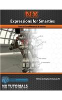 Expressions for Smarties in NX: Covers all current NX releases