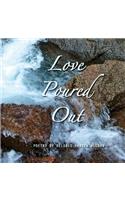 Love Poured Out