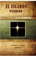 El Eslabon Perdido - En La Teologia: Tercera Edicion